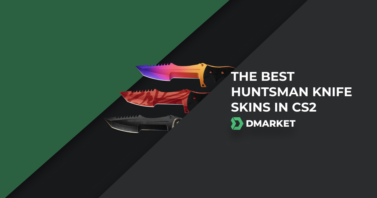 The Best Huntsman Knife Skins In CS2 DMarket Blog