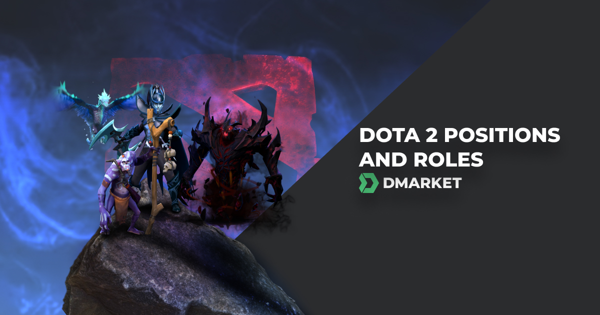 Dota 2 Positions and Roles Advanced Guide