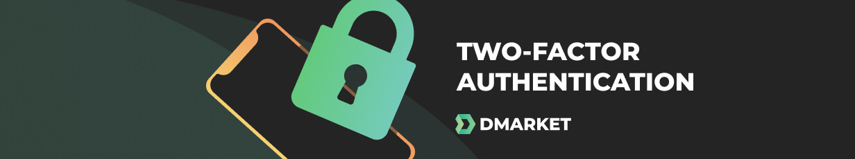 2FA on DMarket: Extra Security for Your Account