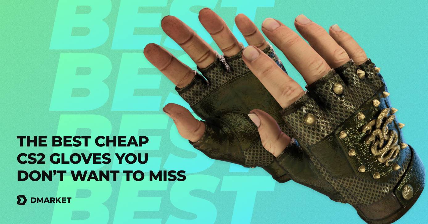The Best Cheap CS2 Gloves to Buy in 2024