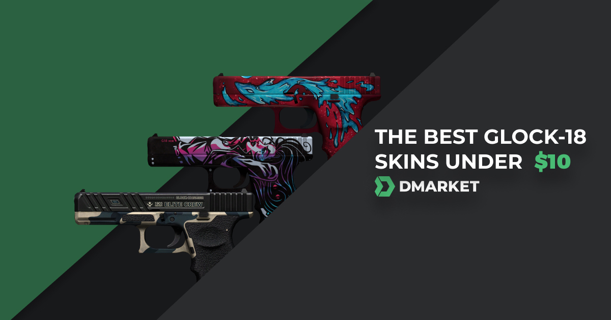 The Best Glock-18 Skins under $10