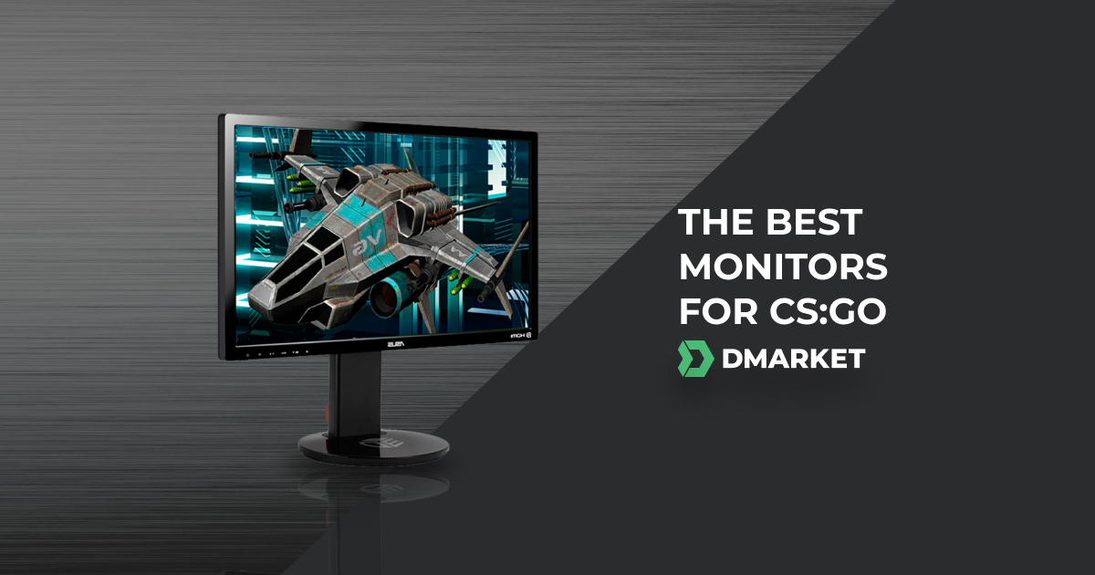 The Best Monitors for CSGO DMarket Blog