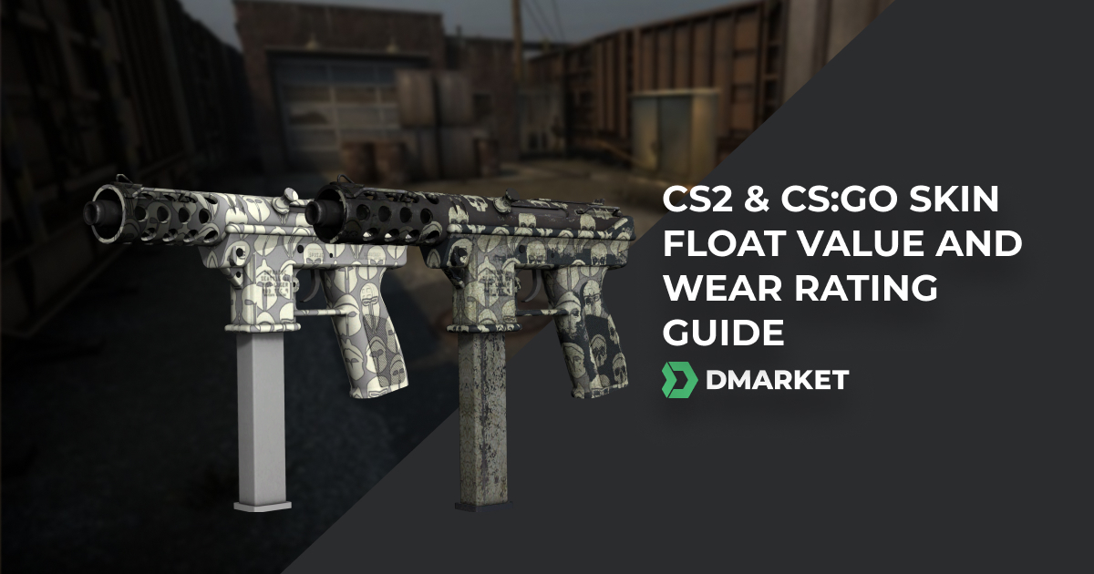 Everything You Need to Know about CS:GO Float and Wear (Updated)