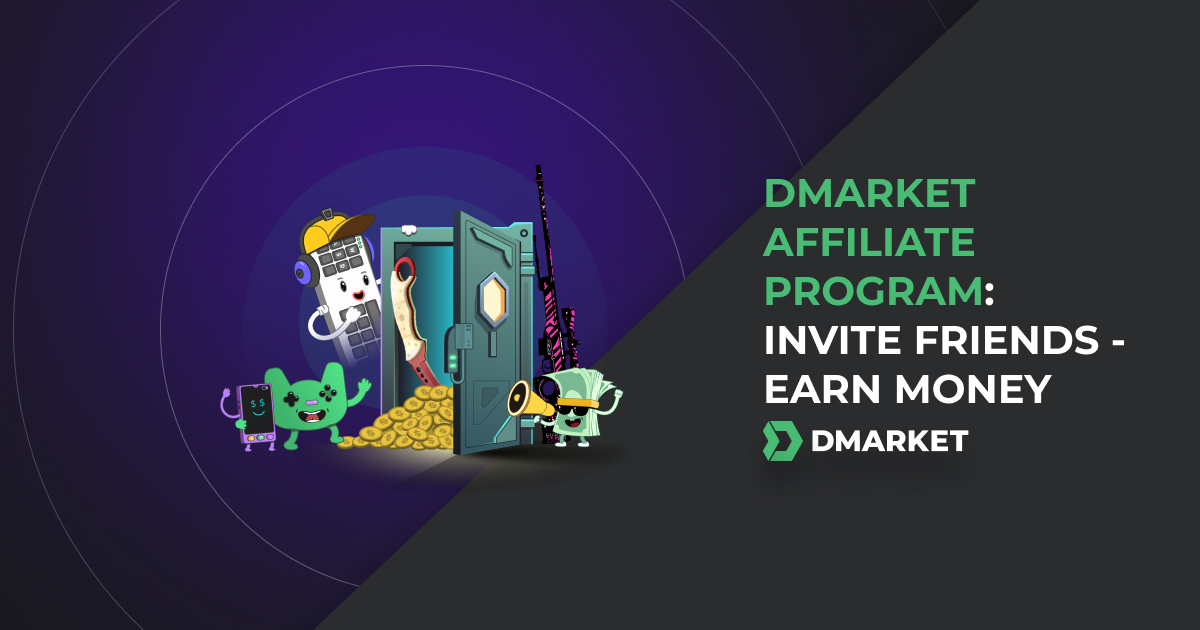 DMarket Affiliate Program: Invite Friends and Earn Money