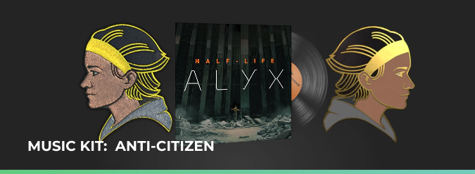 Music Kit  Half-Life: Alyx, Anti-Citizen — CS:GO/CS2 Wiki by CS.MONEY