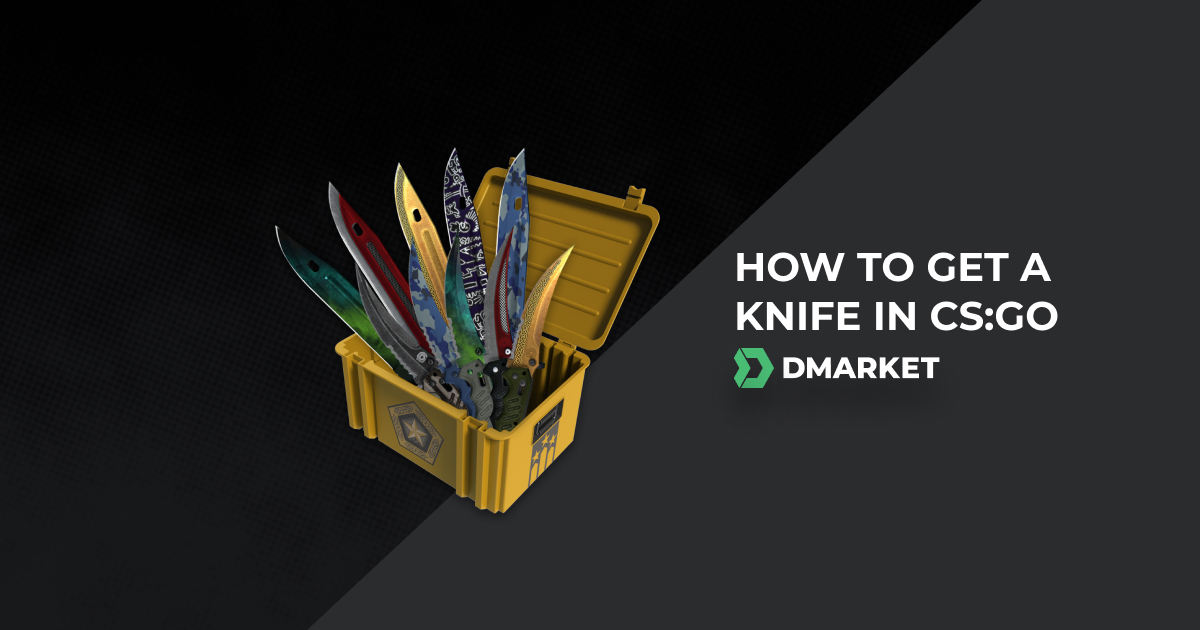 How To Get a Knife in CS:GO
