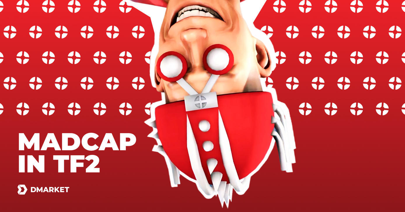 Madcap in TF2: The 10th Class As It Truly Is