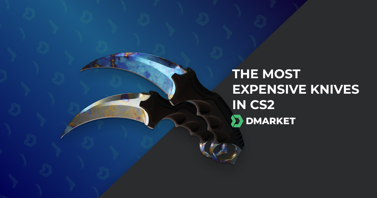 The Most Expensive CS2/CS:GO Knives | Reasons for High Cost