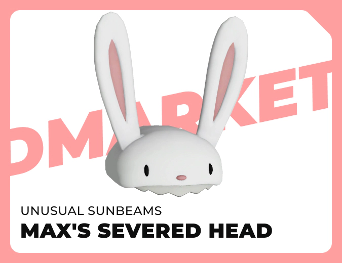 Unusual Sunbeams Max's Severed Head