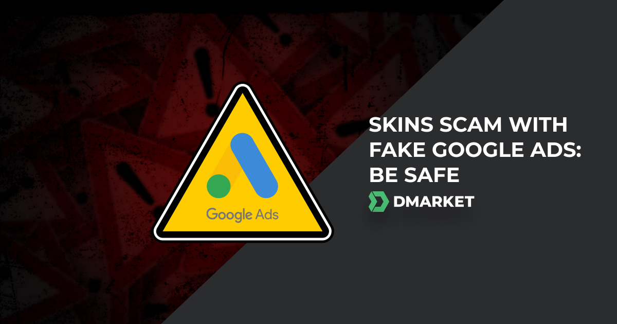 Skins Scam With Fake Google Ads: Be Safe