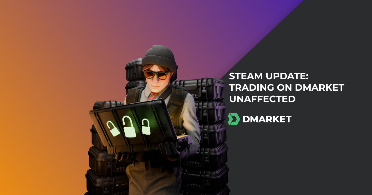 Information about the Latest Steam Update and Its Impact on DMarket Services (Updated)