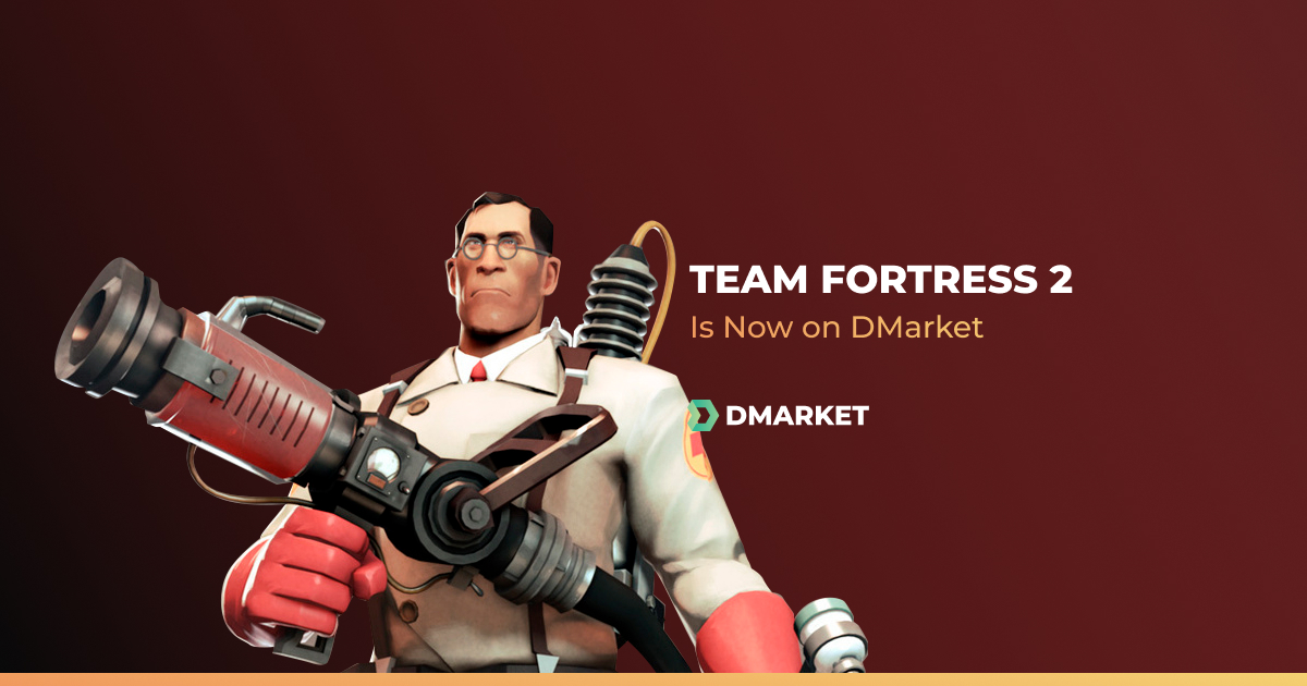 Team Fortress 2 Is Now on DMarket