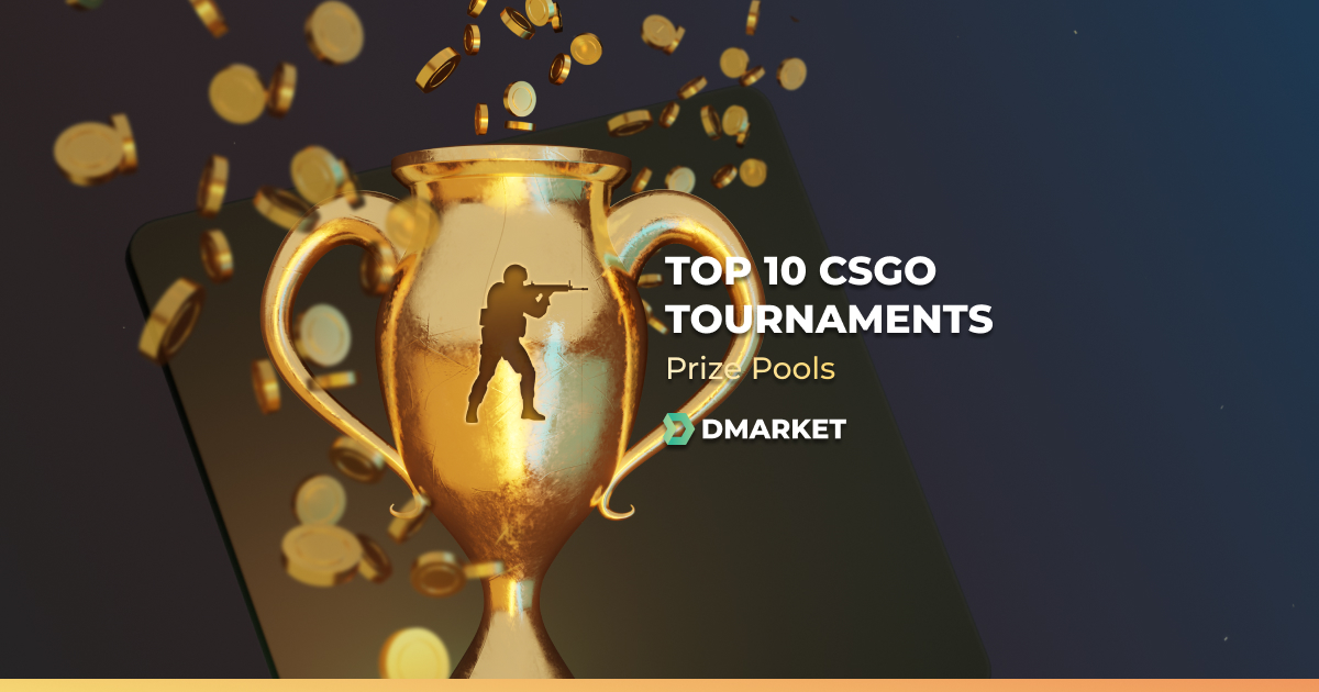 TOP 10 CSGO Tournaments Prize Pools DMarket Blog